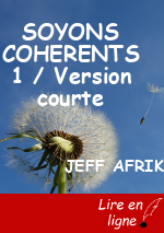 SOYONS COHERENTS 1 / Version courte