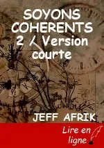 SOYONS COHERENTS 2 / Version courte