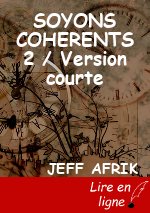 SOYONS COHERENTS 2 / Version courte