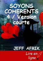 SOYONS COHERENTS 4 / Version courte