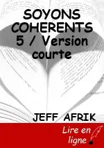 SOYONS COHERENTS 5 / Version courte