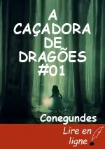 A CAÇADORA DE DRAGÕES #01