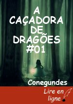 A CAÇADORA DE DRAGÕES #01