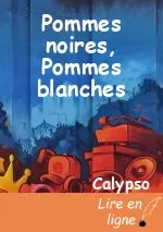 Pommes noires, Pommes blanches