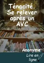Ténacité. Se relever après un AVC