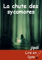 La chute des sycomores