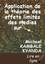 Application de la théorie des effets limités des medias sur la population : Appréciation actuelle du Two-steps flow of Communication dans la ville de Goma.