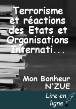 Terrorisme et réactions des Etats et Organisations Internationales