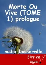 Morte Ou Vive (TOME 1) prologue