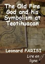 The Old Fire God and his Symbolism at Teotihuacan