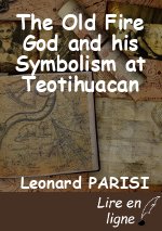 The Old Fire God and his Symbolism at Teotihuacan