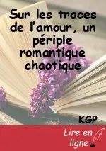 Sur les traces de l’amour, un périple romantique chaotique