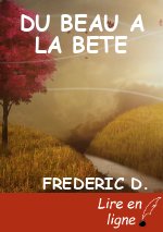 DU BEAU A LA BETE