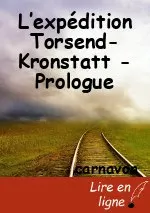 L’expédition Torsend-Kronstatt - Prologue