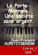 Le Porte-Monnaie. Une société sans argent.