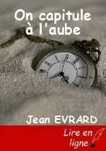 On capitule à l'aube