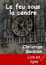 Le feu sous la cendre