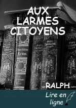 AUX LARMES CITOYENS