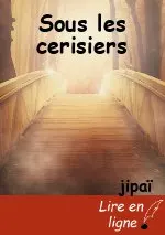 Sous les cerisiers