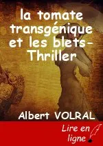 la tomate transgénique et les blets-Thriller