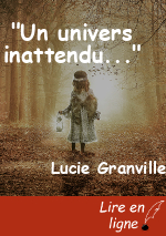 "Un univers inattendu..."