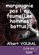 margougnie pas l'eu feume(Les hommes battus)