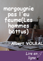 margougnie pas l'eu feume(Les hommes battus)