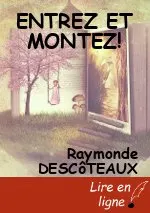ENTREZ ET MONTEZ!