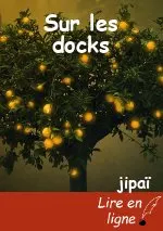 Sur les docks