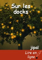 Sur les docks