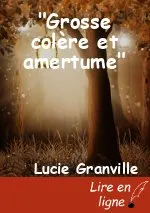 "Grosse colère et amertume"