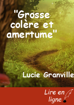 "Grosse colère et amertume"