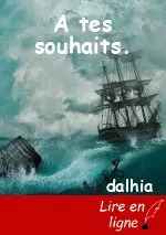 A tes souhaits.