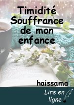 Timidité Souffrance de mon enfance