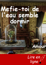 Mefie-toi de l'eau semble dormir