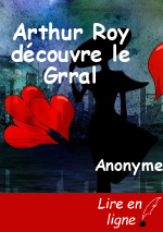 Arthur Roy découvre le Grral