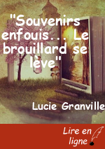 "Souvenirs enfouis... Le brouillard se lève"