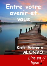 Entre votre avenir et vous