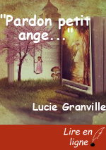"Pardon petit ange..."