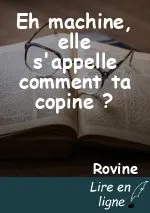 Eh machine, elle s'appelle comment ta copine ?