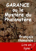 GARANCE ou le Mystère du Phalanstère