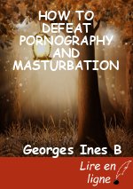 HOW TO DEFEAT PORNOGRAPHY AND MASTURBATION