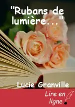 "Rubans de lumière..."