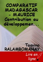 COMPARATIF MADAGASCAR - MAURICE Contribution au développement de Madagascar