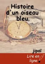 Histoire d'un oiseau bleu