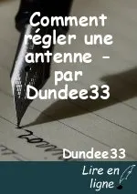 Comment régler une antenne - par Dundee33