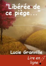 "Libérée de ce piège..."