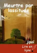 Meurtre par lassitude