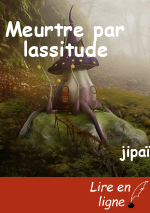 Meurtre par lassitude
