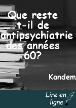 Que reste t-il de l'antipsychiatrie des années 60?